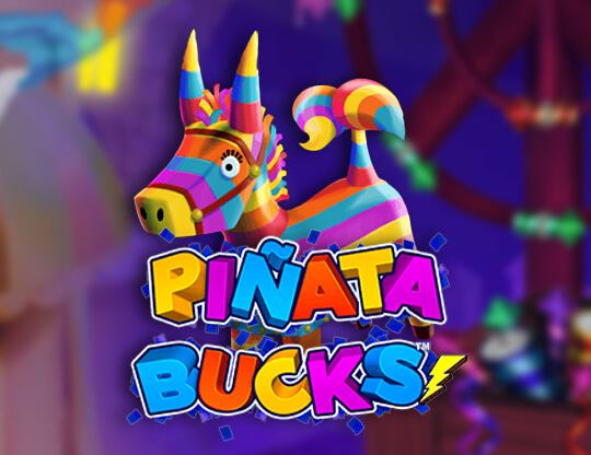 Pinata Bucks